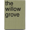 The Willow Grove by Laurie Sheck