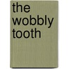The Wobbly Tooth door Onbekend