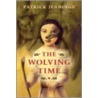 The Wolving Time by Patrick Jennings