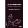 The Woman Within door Rafael Lopez-Corvo