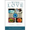 The Work Of Love door John C. Polkinghorne