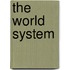 The World System