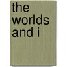 The Worlds And I door Ella Wheeler Wilcox