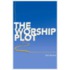 The Worship Plot