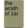 The Wrath of Zar door Shayne Easson