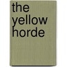 The Yellow Horde door Hal G. Evarts