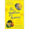 The Yellow House by Martin Gayford
