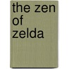 The Zen of Zelda door Shane Young