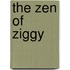 The Zen of Ziggy