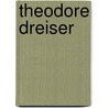 Theodore Dreiser by Frederic E. Rusch