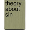 Theory About Sin by Orby Shipley