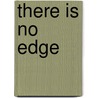 There Is No Edge door Jessica Martin Flannery