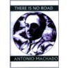 There Is No Road door Antonio Machado