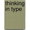 Thinking in Type door Alex W. White