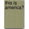 This Is America? door Rusty L. Monhollon