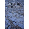 This Is the Life door Paul Spradley