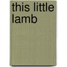 This Little Lamb door Richard Powell