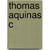 Thomas Aquinas C