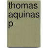 Thomas Aquinas P door Davis