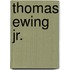 Thomas Ewing Jr.