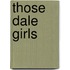 Those Dale Girls