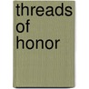 Threads of Honor door Gordon Ryan