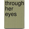 Through Her Eyes door Jae L. Pettigrew