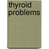 Thyroid Problems door Tom Smith