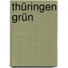 Thüringen Grün door Günther Thimm