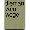Tileman Vom Wege by Wicherts