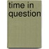 Time In Question
