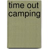 Time Out Camping door Time Out