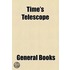 Time's Telescope