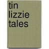 Tin Lizzie Tales door Onbekend