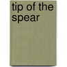 Tip Of The Spear door S.D. Hatfield