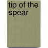 Tip Of The Spear by Rick Morgan