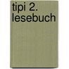 Tipi 2. Lesebuch door Onbekend