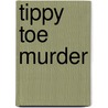 Tippy Toe Murder door Leslie Meier