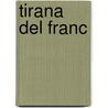 Tirana del Franc door Alberto Ghiraldo
