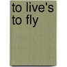 To Live's to Fly by John Kruth