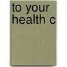 To Your Health C door Karen Kraemer Lowe