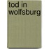 Tod in Wolfsburg