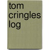 Tom Cringles Log door Michael Scott