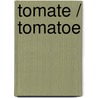 Tomate / Tomatoe door Emoke Ijjasz