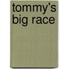 Tommy's Big Race by Vanessa Leonor Neves