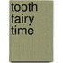 Tooth Fairy Time