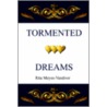 Tormented Dreams by Rita Moyes-VanDiver