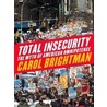 Total Insecurity door Carol Brightman