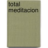 Total Meditacion by Susannah Marriott
