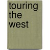 Touring The West door Paul Nickens